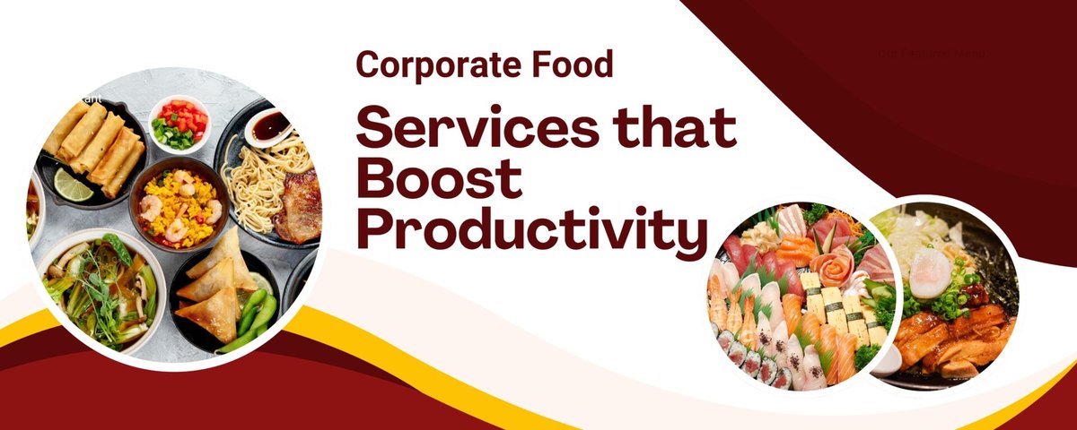 Corporate Food Services That Boost Productivity